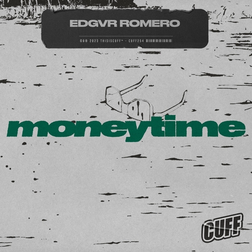 Edgvr Romero - MoneyTime [CUFF254]